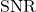 \SNR