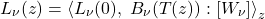 \begin{equation*} L_{\nu}(z) = \exw{L_{\nu}(0),\;  B_{\nu}(T(z))}{W_{\nu}}_z \end{equation*}