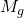 M_g