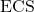 \ECS