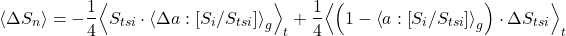 \begin{equation*} \ex{\Delta\Sn} = -\frac{1}{4} \ex{\tsi \cdot \exw{\Delta\albedo}{\isi/\tsi}_g}_t + \frac{1}{4} \ex{\left(1 - \exw{\albedo}{\isi/\tsi}_g\right) \cdot \Delta\tsi}_t \end{equation*}