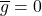\ngheg = 0