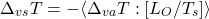 \begin{equation*} \tvts = -\exw{\tvca}{\olr/\tsurf} \end{equation*}