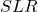 SLR