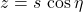z = s\,\cos\eta
