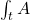 \int_t{A}