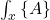 \int_x\inbraces{A}