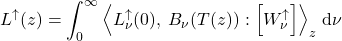 \begin{equation*} L^\uparrow(z) =  \int_0^\infty \exw{L^\uparrow_{\nu}(0),\;  B_{\nu}(T(z))}{W^\uparrow_{\nu}}_z\;\dd\nu \end{equation*}