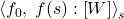 \exw{f_0,\;f(s)}{W}_s