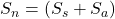 \Sn = (\Ss + \Sa)