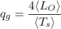 \begin{equation*}   \qg = \frac{4 \ex{\olr}}{\ex{\tsurf}} \end{equation*}